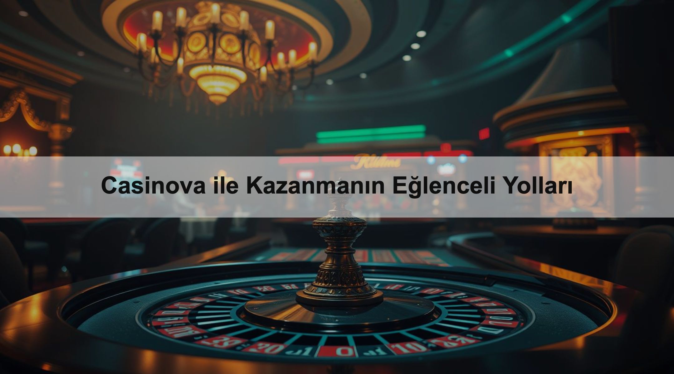 Casinova ile Kazanmanın Eğlenceli Yolları 1 Casinova ile Kazanmanın Eğlenceli Yolları